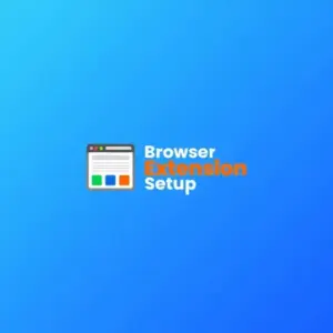 Browser Extension Setup